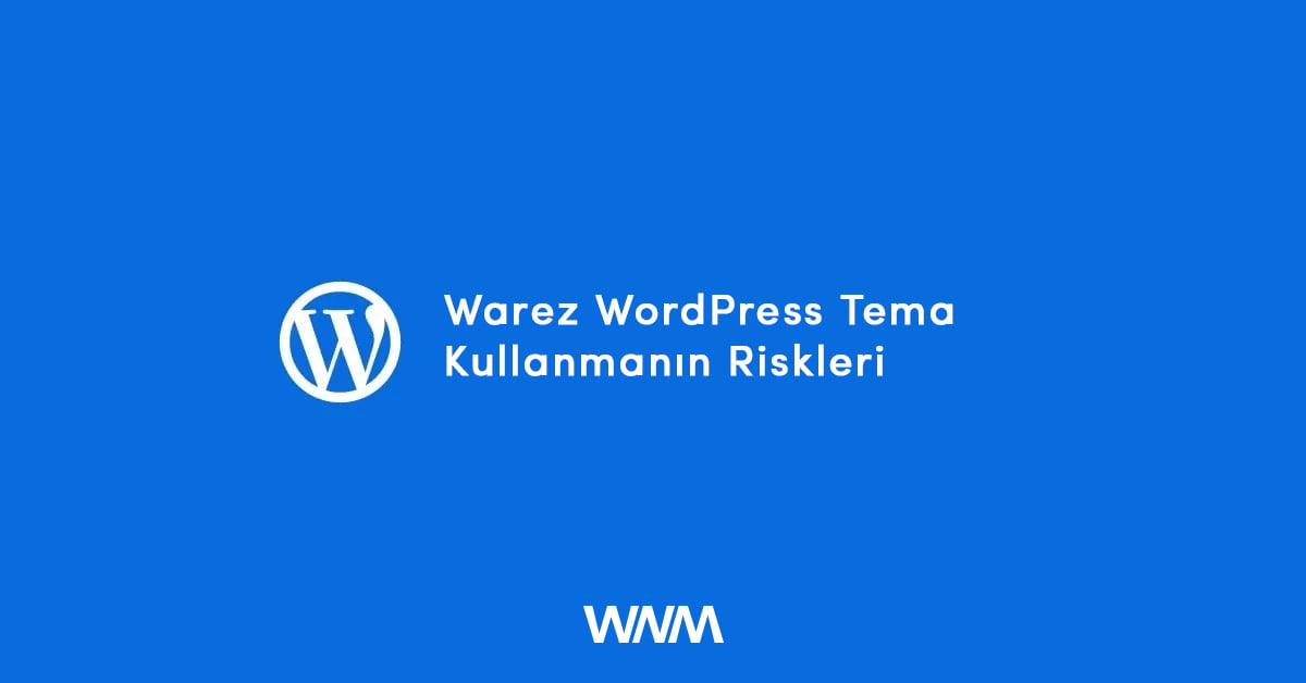 Warez WordPress Tema Kullanmanın Riskleri 11 warez wordpress tema kullanmanin riskleri